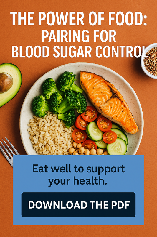 The Power of Food Pairing for Blood Sugar Control